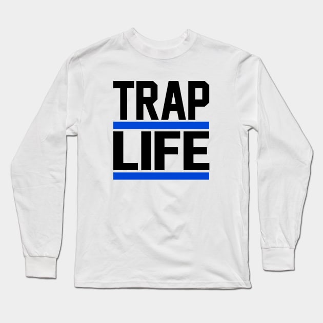 TRAP LIFE blue wht Long Sleeve T-Shirt by undergroundART